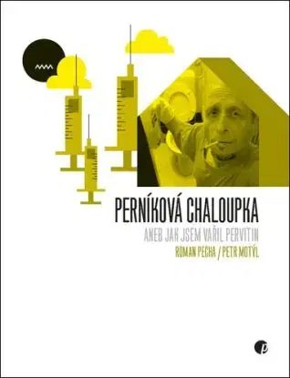 Perníková chaloupka aneb Jak jsem vařil pervitin, 2. vydání - Roman Pecha, Petr Motýl