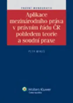 Aplikace mezinárodního práva v právním řádu ČR poh - Petr Mikeš