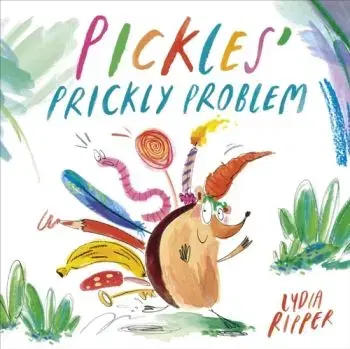 Pickles Prickly Problem - Lydia Ripper