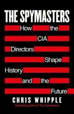 Spymasters - Chris Whipple