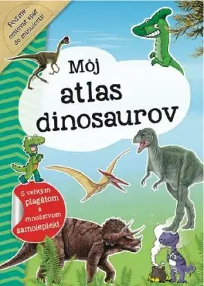 Môj atlas dinosaurov + plagát a samolepky