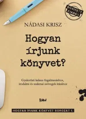 Hogyan írjunk könyvet? - Krisz Nádasi