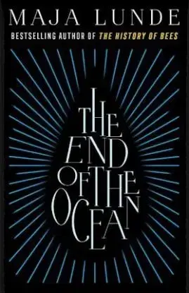 The End of the Ocean - Maja Lunde