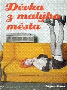 Děvka z malýho města - Mirjam Dreerová