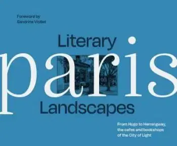 Literary Landscapes Paris - Sandrine Voillet