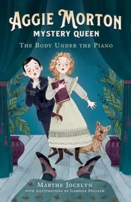 Aggie Morton, Mystery Queen: The Body Under the Piano - Marthe Jocelyn