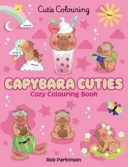 Capybara Cuties: Colouring Book - Rob Parkinson