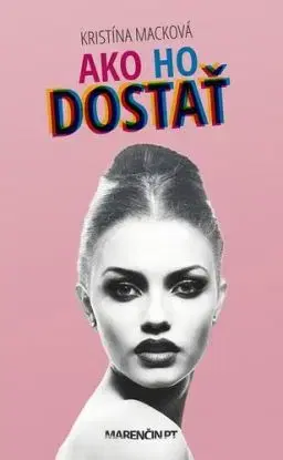Ako ho dostať - Kristína Macková