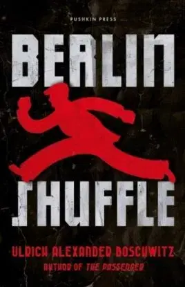 Berlin Shuffle - Ulrich Alexander Boschwitz