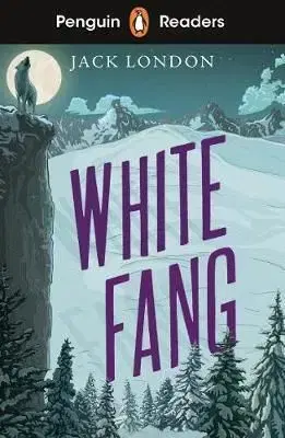 Penguin Readers Level 6: White Fang - Jack London
