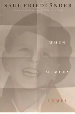 When Memory Comes - Saul Friedländer