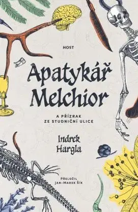 Apatykář Melchior a přízrak ze Studniční ulice - Indrek Hargla, Jan-Marek Šík