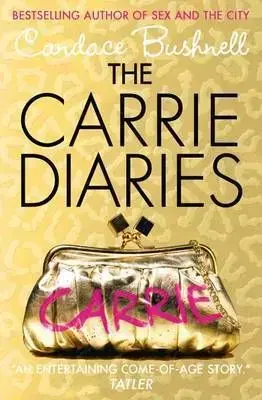 The Carrie Diaries - Candace Bushnellová