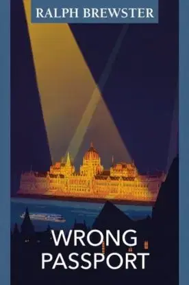 Wrong Passport - Ralph Brewster
