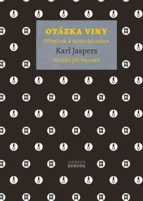 Otázka viny. Příspěvek k německé otázce, 5. vydání - Karl Jaspers