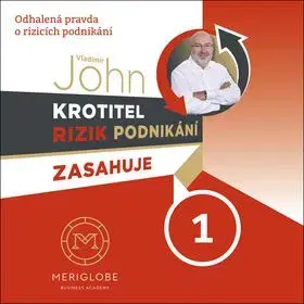 Krotitel rizik podnikání zasahuje 1 - audiokniha - Vladimír John