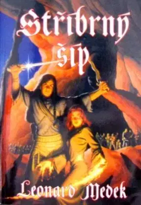 Stříbrný šíp - Leonard Medek