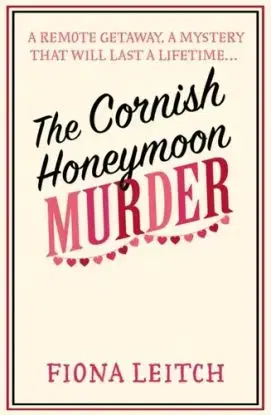 The Cornish Honeymoon Murder - Fiona Leitch