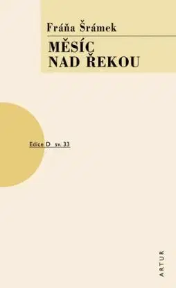 Měsíc nad řekou, 3. vydání - Šrámek Fráňa