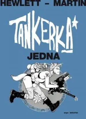Tankerka Jedna - Jamie Hewlett, Martin Alan