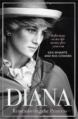 Diana: Remembering the Princess - Ken Wharfe, Ros Coward