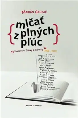 Mlčať z plných pľúc - Marián Grupač
