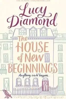 The House of New Beginnings - Lucy Diamond