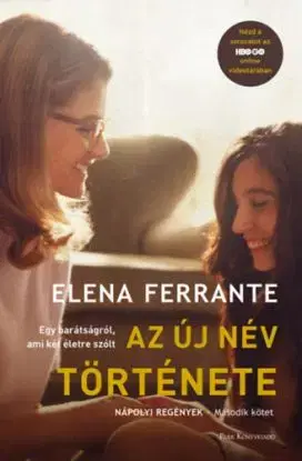 Az új név története - Nápolyi regények - Második kötet - Elena Ferrante