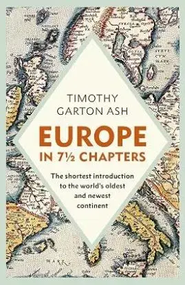 Europe in 7 1/2 Chapters - Timothy Garton Ash