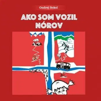 Ako som vozil Nórov - audiokniha - Ondrej Sokol