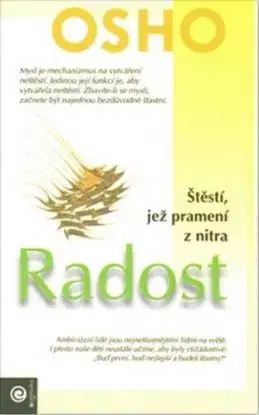 Radost - Štěstí, jež pramení z nitra - Osho Rajneesh
