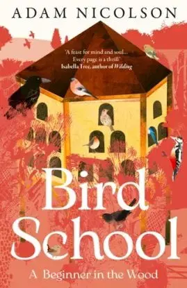 Bird School - Adam Nicolson