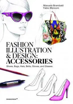 Fashion Illustration And Design - Accesories - Manuela Brambatti