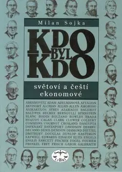 Kdo byl kdo Světoví a čeští ekonomové - Milan Sojka