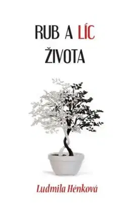 Rub a líc života - Ludmila Hénková