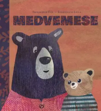 Medvemese - Éva Trogmayer