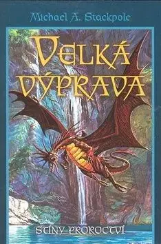 Velká výprava - Michael A. Stackpole