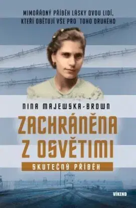 Zachráněna z Osvětimi - Nina Majewska-Brown