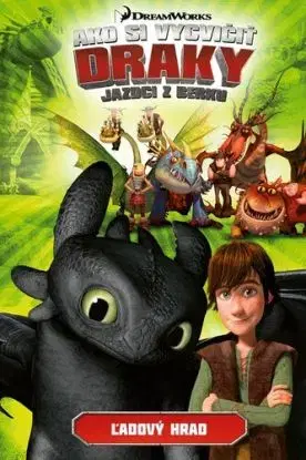Ako si vycvičiť draky - Jazdci z Berku 3: Ľadový hrad, 2. vydanie