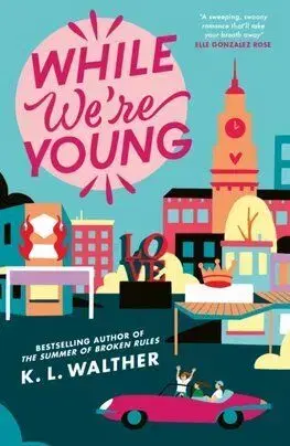 While We’re Young - K. L. Walther