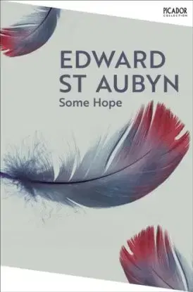 Some Hope - Edward St Aubyn