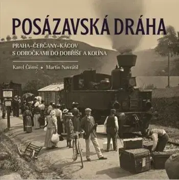 Posázavská dráha - Karel Černý, Martin Navrátil