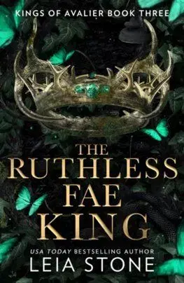 The Ruthless Fae King - Leia Stone