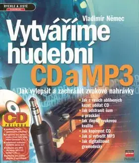 Vytváříme hudební CD a MP3 + CD - Vladimír Němec
