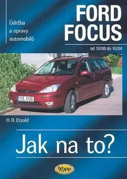 FORD FOCUS od 10 98 do 10 04 Jak na to? č. 58 - Hans-Rüdiger Etzold