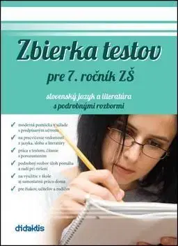 Zbierka testov pre 7. ročník ZŠ slovenský jazyk a literatúra s podrobnými rozbormi - Renáta Lukačková