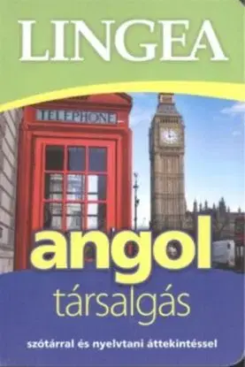 Lingea angol társalgás - Szótárral és nyelvtani áttekintéssel