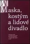 Maska, kostým a lidové divadlo