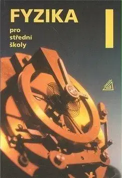Fyzika pro střední školy 1.díl - Oldřich Lepil, Renata Hýblová, Milan Bednařík