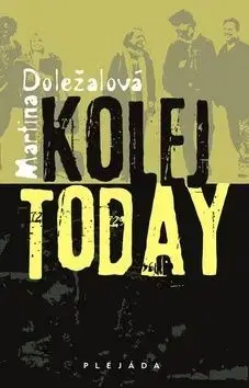 Kolej today - Martina Doležalová